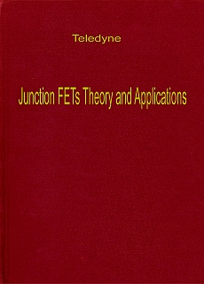 Teledyne - Junction FETs Theory and Applications